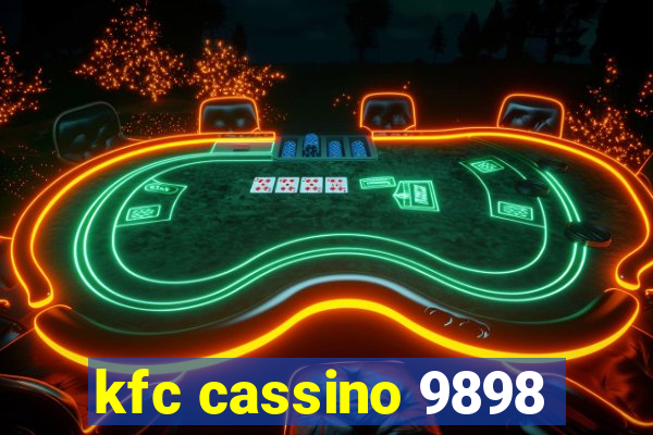kfc cassino 9898